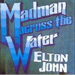 Elton John : Madman Across the Water